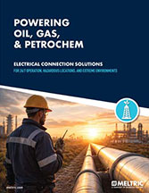 Oil, Gas, and Petrochemical Electrical Connection Solutions 
