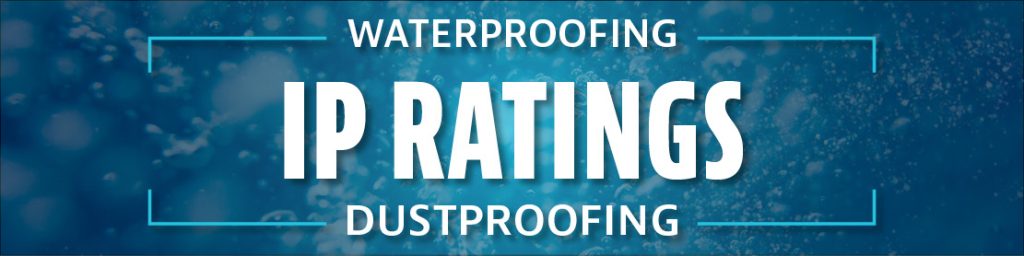 IP Ratings Banner Image - IP Ratings Explained